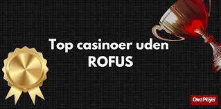 Casino Sider Uden ROFUS Find de Bedste Spilmuligheder