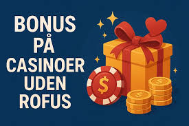Casino Uden ROFUS Oplev Spilmuligheder uden Beføjelser