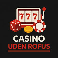 Udforsk Online Casinoer Uden ROFUS i Danmark